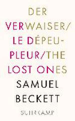 Der Verwaiser. Le dépeupleur. The Lost Ones de Samuel Beckett