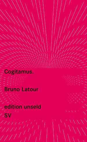 Cogitamus de Bruno Latour