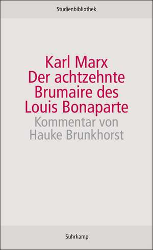 Der achtzehnte Brumaire des Louis Bonaparte de Karl Marx