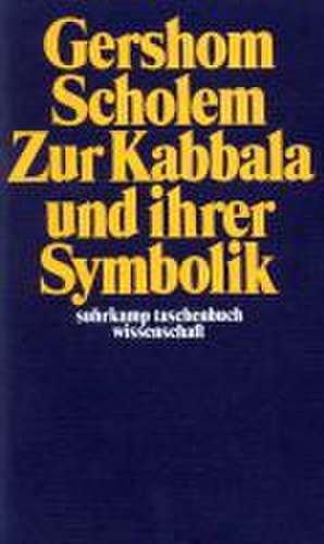 Zur Kabbala und ihrer Symbolik de Gershom Scholem