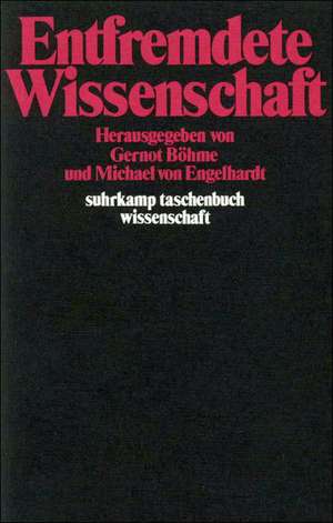 Entfremdete Wissenschaft de Gernot Böhme