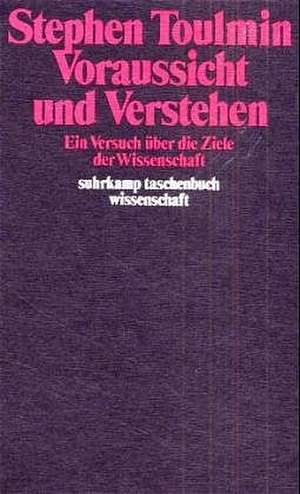 Voraussicht und Verstehen de Stephen E. Toulmin