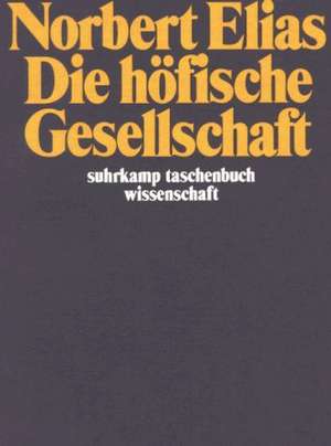 Die höfische Gesellschaft de Norbert Elias