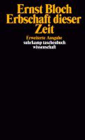 Erbschaft dieser Zeit de Ernst Bloch