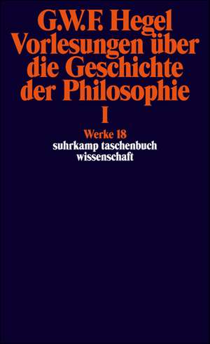 Vorlesungen ueber die Geschichte der Philosophie I