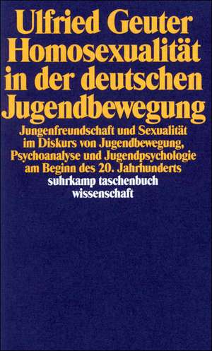 Homosexualität in der deutschen Jugendbewegung de Ulfried Geuter