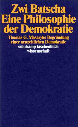 Eine Philosophie der Demokratie de Zwi Batscha