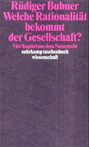 Welche Rationalität bekommt der Gesellschaft? de Rüdiger Bubner