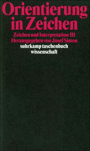 Zeichen und Interpretation 3. Orientierung in Zeichen de Joseph Simon