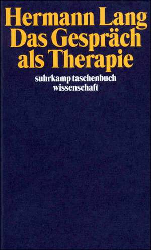 Das Gespräch als Therapie de Hermann Lang