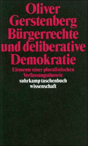 Bürgerrechte und deliberative Demokratie de Oliver Gerstenberg