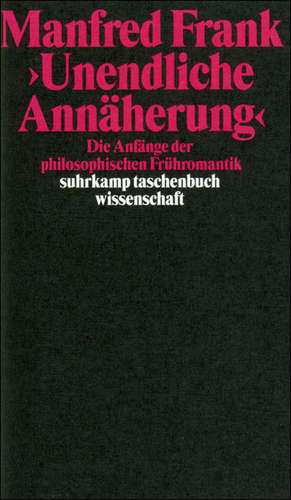 ' Unendliche Annäherung' de Manfred Frank