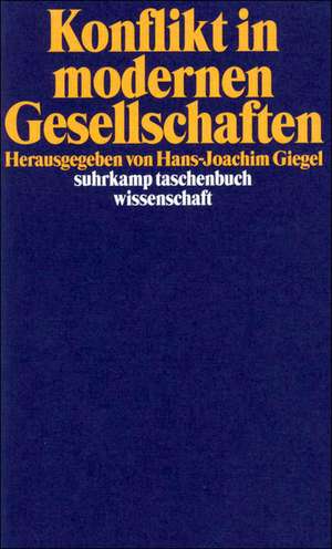 Konflikt in modernen Gesellschaften de Hans-Joachim Giegel