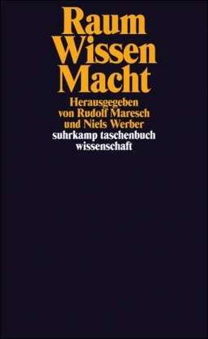 Raum - Wissen - Macht de Rudolf Maresch