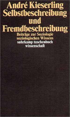 Selbstbeschreibung und Fremdbeschreibung de André Kieserling