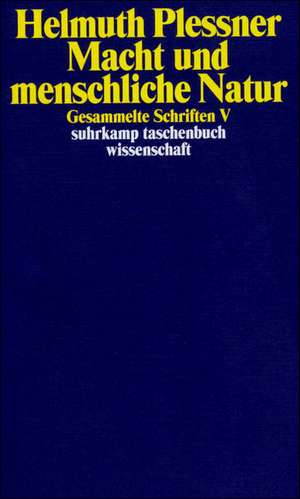 Gesammelte Schriften 5. Macht und menschliche Natur de Helmuth Plessner