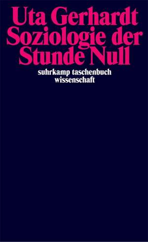 Soziologie der Stunde Null de Uta Gerhardt