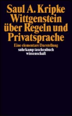 Wittgenstein über Regeln und Privatsprache de Saul A. Kripke