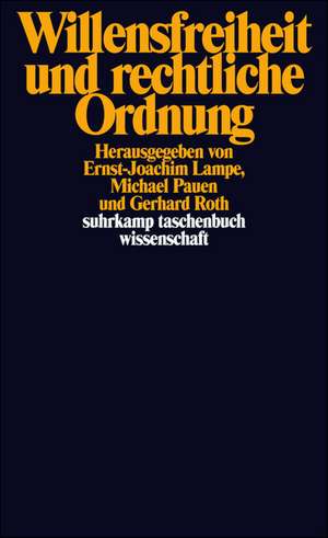 Willensfreiheit und rechtliche Ordnung de Ernst-Joachim Lampe