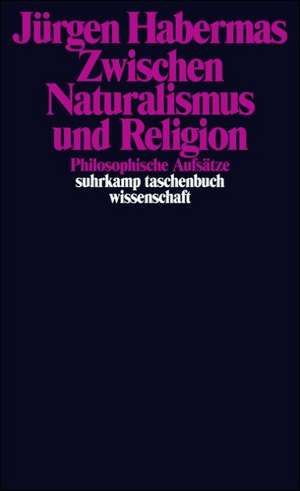 Zwischen Naturalismus und Religion de Jürgen Habermas