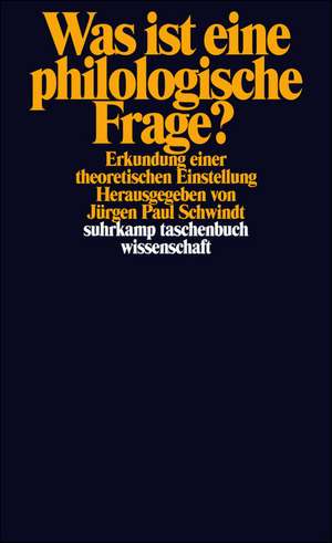 Was ist eine philologische Frage? de Jürgen Paul Schwindt