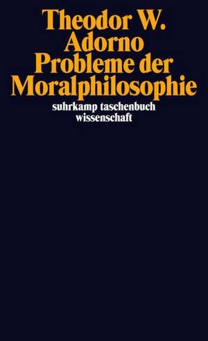 Probleme der Moralphilosophie de Theodor W. Adorno