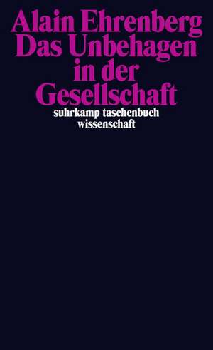 Das Unbehagen in der Gesellschaft de Alain Ehrenberg