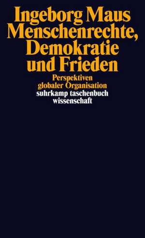 Menschenrechte, Demokratie und Frieden de Ingeborg Maus