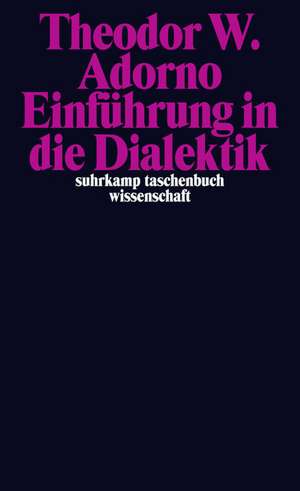 Einführung in die Dialektik de Theodor W. Adorno