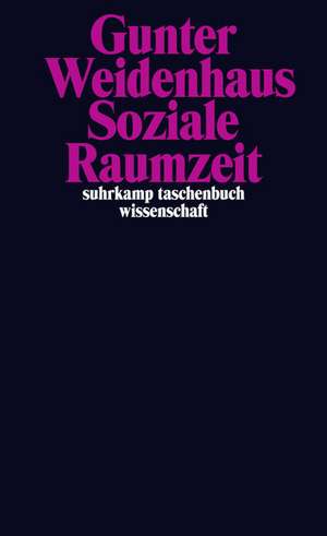 Soziale Raumzeit de Gunter Weidenhaus