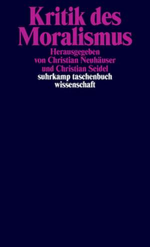 Kritik des Moralismus de Christian Neuhäuser