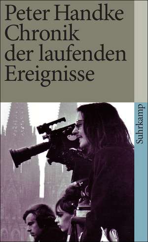 Chronik Der Laufenden Ereignisse de Peter Handke