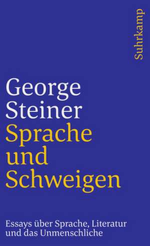 Sprache und Schweigen de George Steiner