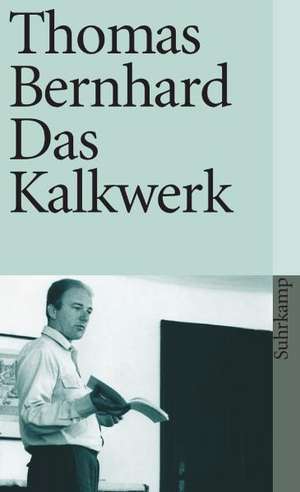 Das Kalkwerk de Thomas Bernhard