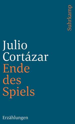 Ende des Spiels de Julio Cortázar