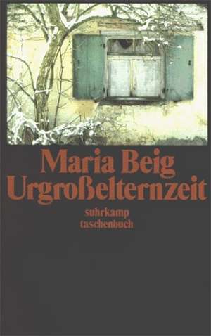 Urgroßelternzeit de Maria Beig