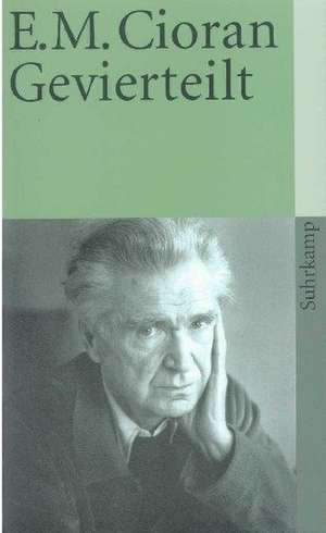 Gevierteilt de Emile M. Cioran