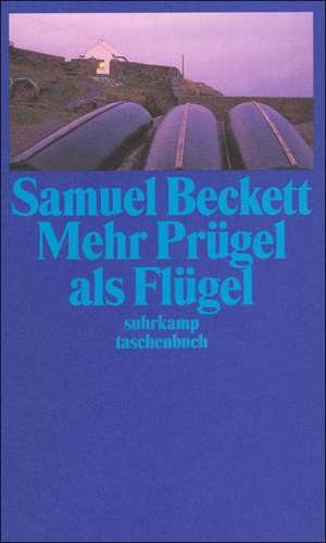 Mehr Prügel als Flügel de Samuel Beckett