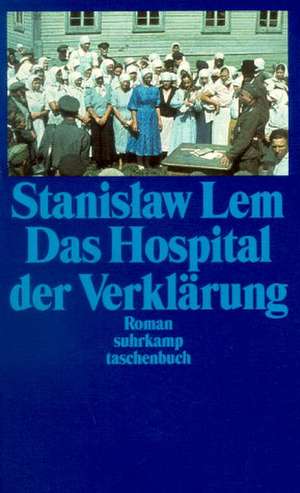 Das Hospital der Verklärung de Stanislaw Lem