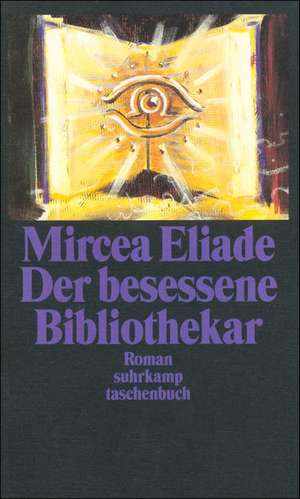 Der besessene Bibliothekar de Mircea Eliade