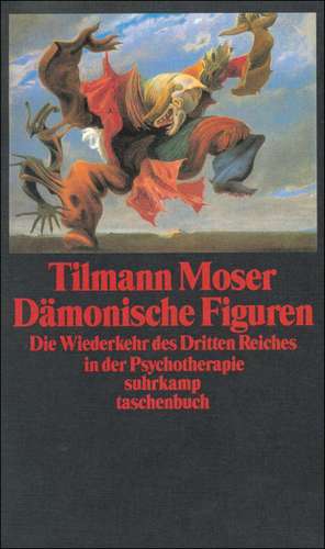 Dämonische Figuren de Tilmann Moser