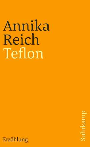 Teflon de Annika Reich