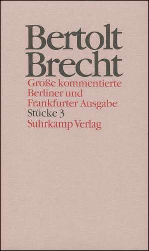 Werke. Große kommentierte Berliner und Frankfurter Ausgabe de Bertolt Brecht