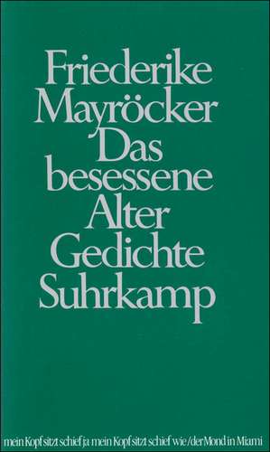 Das besessene Alter de Friederike Mayröcker