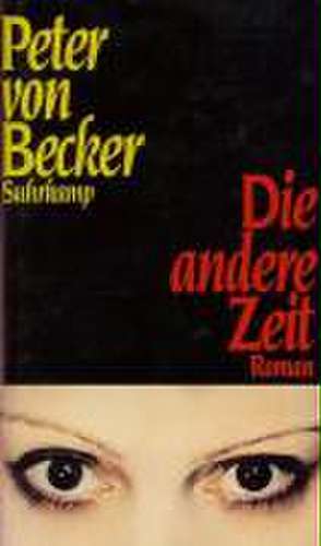 Die andere Zeit de Peter von Becker