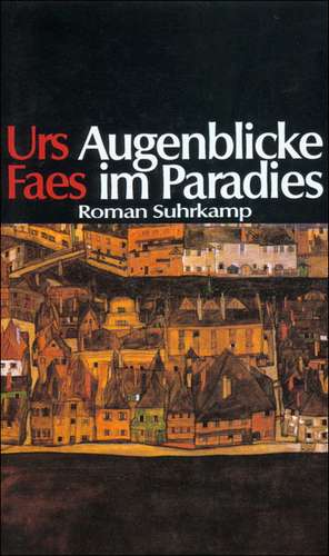 Augenblicke im Paradies de Urs Faes