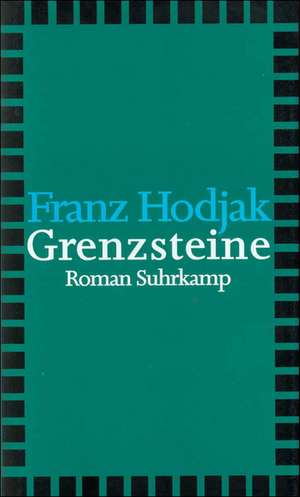 Grenzsteine de Franz Hodjak