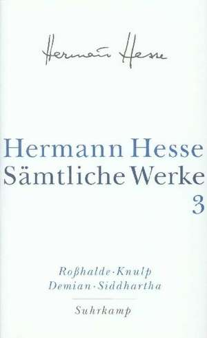 Roßhalde. Knulp. Demian. Siddhartha de Hermann Hesse