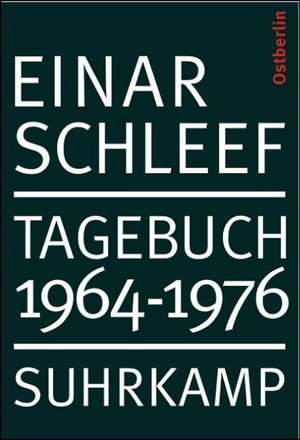 Tagebuch 1964 - 1976. Ost-Berlin de Einar Schleef