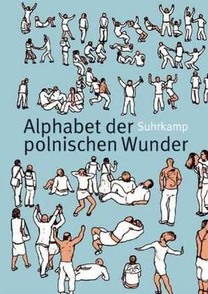 Alphabet der polnischen Wunder de Stefanie Peter